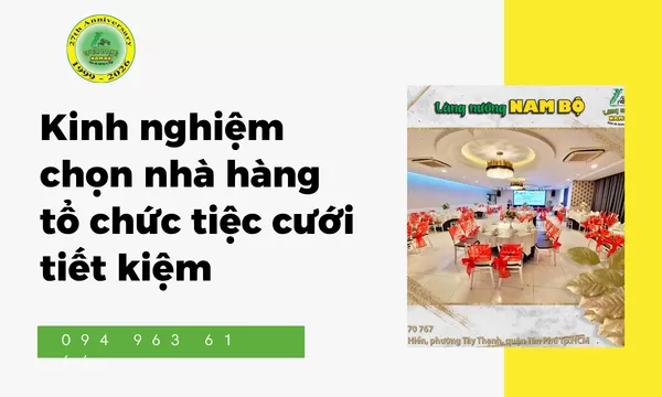 Kinh nghiệm chọn nhà hàng tổ chức tiệc cưới tiết kiệm