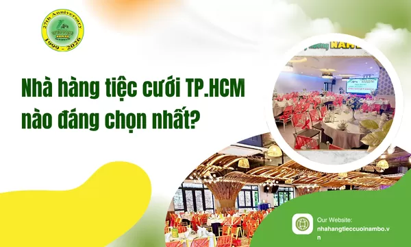 Nhà hàng tiệc cưới TP.HCM nào đáng chọn nhất?